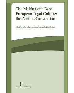 The Making of a New European Legal Culture: The Aarhus Convention; at the Crossroad of Comparative Law and Eu Law