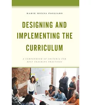 Designing and Implementing the Curriculum: A Compendium of Criteria for Best Teaching Practices