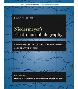 Niedermeyer’s Electroencephalography: Basic Principles, Clinical Applications, and Related Fields