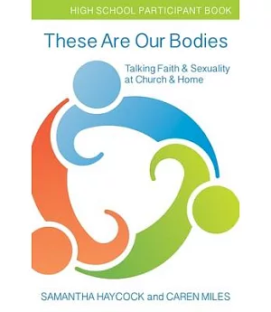 These Are Our Bodies: High School Participant Book