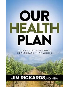 Our Health Plan: Community Governed Healthcare That Works