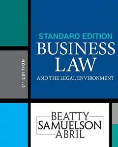 Business Law and the Legal Environment: Standard Edition