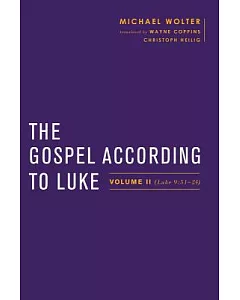 The Gospel According to Luke: Luke 9:51-24