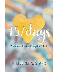 457 Days: A Mother’s Journey Along Grief’s Path