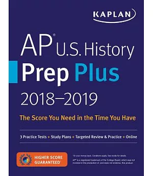 Kaplan Ap U.s. History Prep Plus 2018-2019: 3 Practice Tests + Study Plans + Targeted Review & Practice + Online