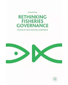 Rethinking Fisheries Governance: The Role of States and Meta-Governance