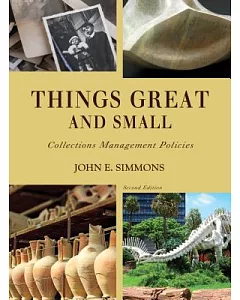 Things Great and Small: Collections Management Policies