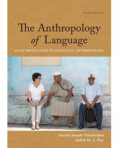 Reader for Ottenheimer’s the Anthropology of Language: An Introduction to Linguistic Anthropology