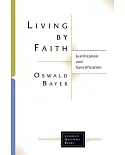 Living by Faith: Justification and Sanctification