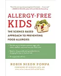 Allergy-free Kids: The Science-based Approach to Preventing Food Allergies
