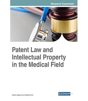 Patent Law and Intellectual Property in the Medical Field