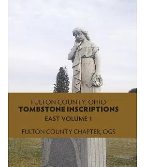 Fulton County, Ohio, Tombstone Inscriptions: East