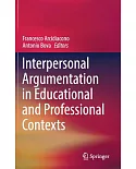 Interpersonal Argumentation in Educational and Professional Contexts