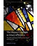 The Human Condition in Hilary of Poitiers: The Will and Original Sin Between Origen and Augustine