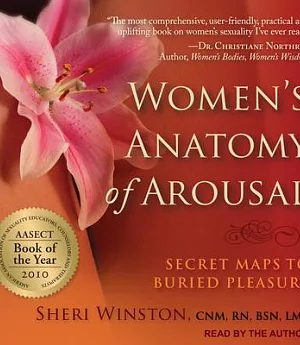 Women’s Anatomy of Arousal: Secret Maps to Buried Pleasure: Bonus Material: Illustrations Included in Printable PDF Format