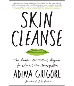 Skin Cleanse: The Simple, All-natural Program for Clear, Calm, Happy Skin