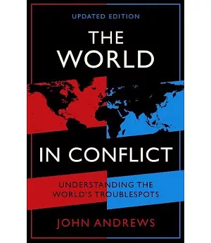 The World in Conflict: Understanding the world’s troublespots