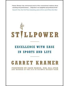Stillpower: Excellence With Ease in Sports and Life