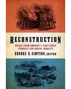Reconstruction: Voices from America’s First Great Struggle for Racial Equality