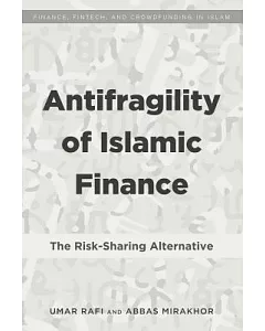 Antifragility of Islamic Finance: The Risk Sharing Alternative