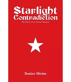 Starlight Contradiction: The Poetry of an Eternal Moment