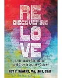 Rediscovering Love: An Intimacy Restoration and Growth Journey Guide