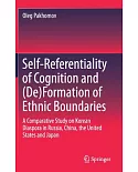 Self-Referentiality of Cognition and (De)Formation of Ethnic Boundaries: A Comparative Study on Korean Diaspora in Russia, China