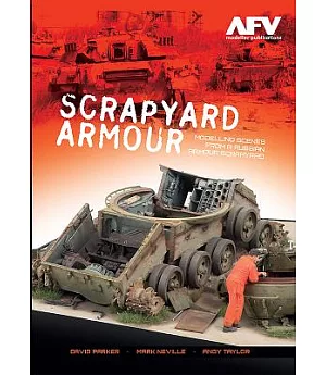 Scrapyard Armour: Modelling Scenes from a Russian Armour Scrapyard