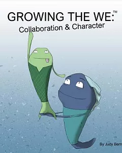 Growing the We: Collaboration and Character Education