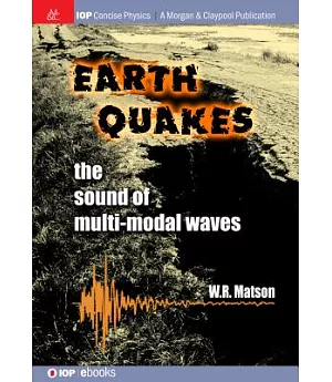 Earthquakes: The Sound of Multi-modal Waves