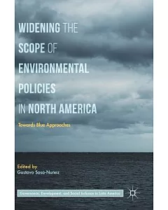 Widening the Scope of Environmental Policies in North America: Towards Blue Approaches