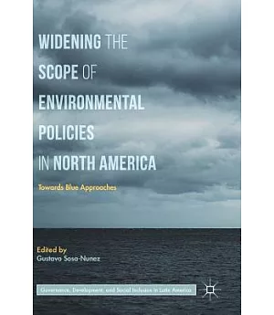 Widening the Scope of Environmental Policies in North America: Towards Blue Approaches