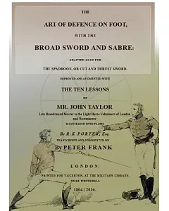 The Art of Defence on Foot With Broad Sword and Saber