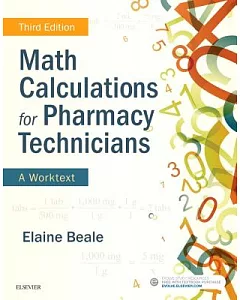 Math Calculations for Pharmacy Technicians: A Worktext