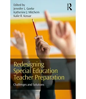 Redesigning Special Education Teacher Preparation: Challenges and Solutions