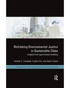 Rethinking Environmental Justice in Sustainable Cities: Insights from Agent-based Modeling