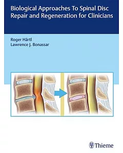 Biological Approaches to Spinal Disc Repair and Regeneration for Clinicians