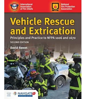 Vehicle Extrication: Level I & Ii: Principles and Practice
