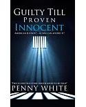 Guilty Till Proven Innocent: American Justice? If You Can Afford It!