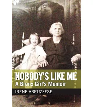 Nobody’s Like Me: A Bronx Girl’s Memoir