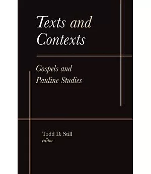 Texts and Contexts: Gospels and Pauline Studies