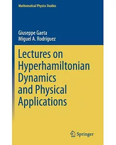 Lectures on Hyperhamiltonian Dynamics and Physical Applications