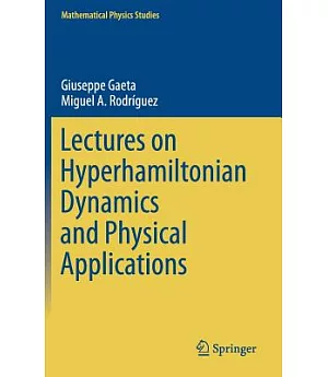 Lectures on Hyperhamiltonian Dynamics and Physical Applications