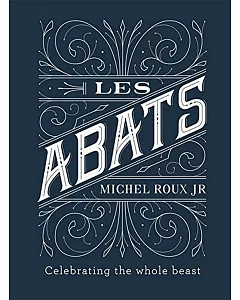 Les Abats: Recipes celebrating the whole beas