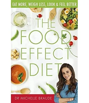 The Food Effect DietThe Food Effect Diet: Eat More, Weigh Less, Look and Feel Better