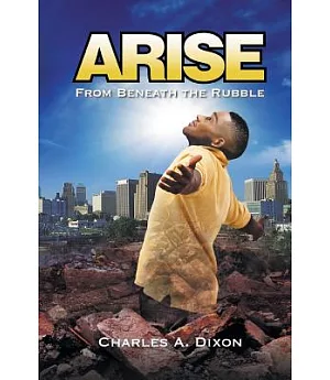 Arise: From Beneath the Rubble