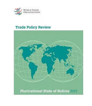 Trade Policy Review 2017: Bolivia