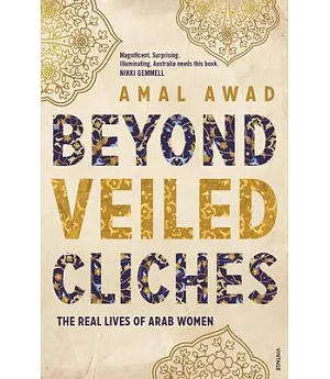 Beyond Veiled Clichés: The Real Lives of Arab Women