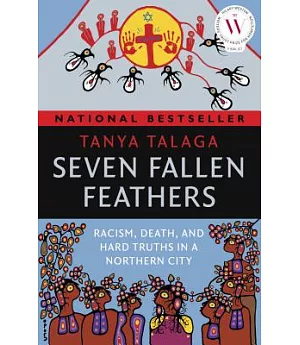Seven Fallen Feathers: Racism, Death, and Hard Truths in a Northern City