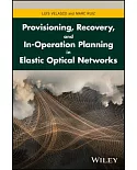 Provisioning, Recovery and In-operation Planning in Elastic Optical Networks
